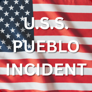 U.S.S. Pueblo Incident (January 23, 1968)