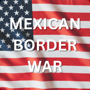 Mexican Border War