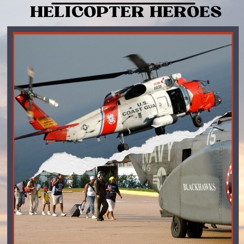 Helicopter Heroes of Katrina